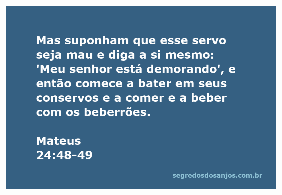 Ilustração de um servo desprezando suas responsabilidades enquanto seu senhor está ausente.