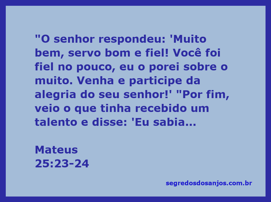 Ilustração do versículo Mateus 25:23-24, destacando a recompensa do servo fiel e a reprovação do servo negligente.
