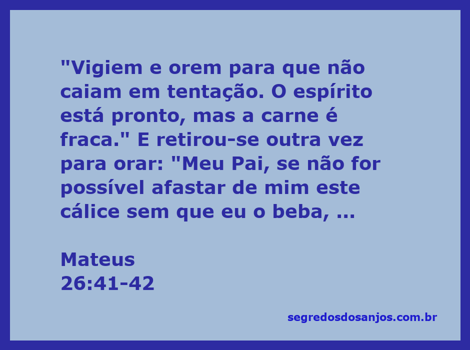 Jesus orando no Jardim do Getsêmani, pedindo força para enfrentar a tentação.
