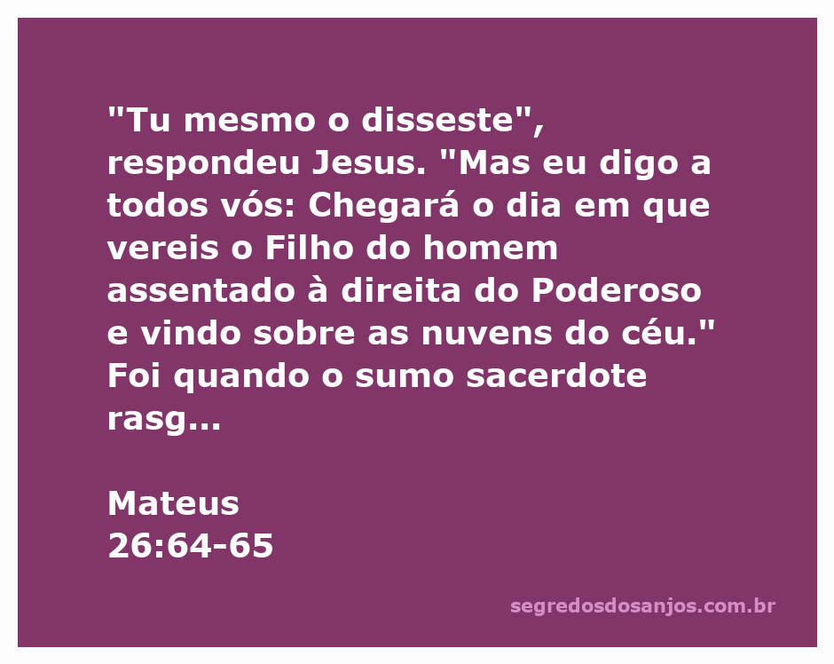 Jesus afirma sua divindade diante do sumo sacerdote e dos fariseus.
