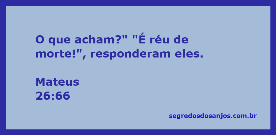 Conselho do Sinédrio condenando Jesus à morte em Mateus 26:66