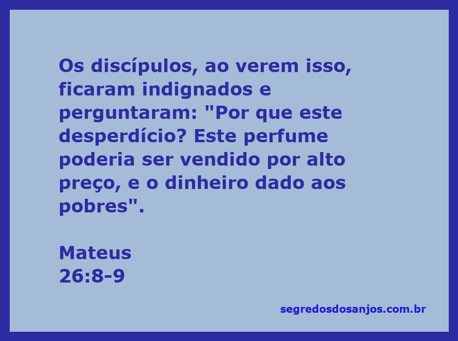Os discípulos de Jesus expressam indignação ao ver um perfume caro ser usado de forma extravagante.