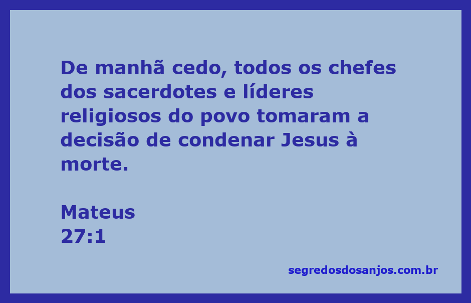 Os chefes dos sacerdotes e líderes religiosos do povo decidindo a condenação de Jesus à morte.