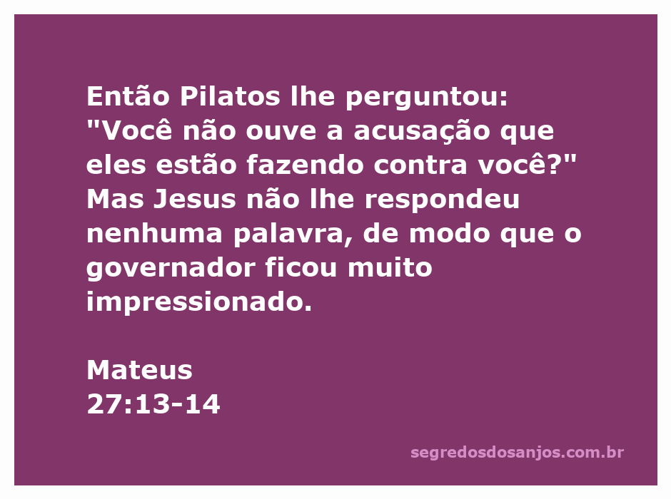 Jesus permanece em silêncio diante de Pilatos durante o julgamento.