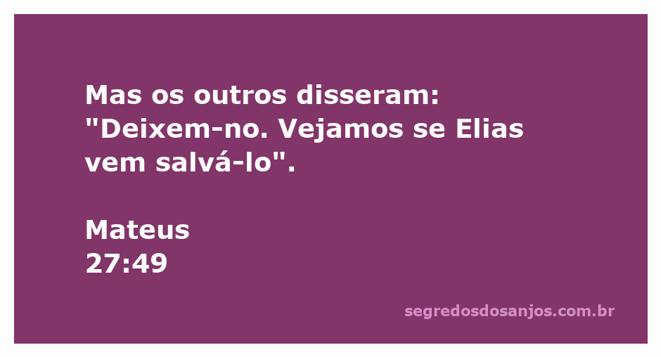 Representação artística da crucificação de Jesus com pessoas ao redor, discutindo se Elias viria salvá-lo.
