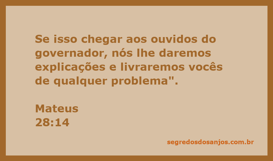 Versículo bíblico de Mateus 28:14 que aborda a questão de dar explicações ao governador.