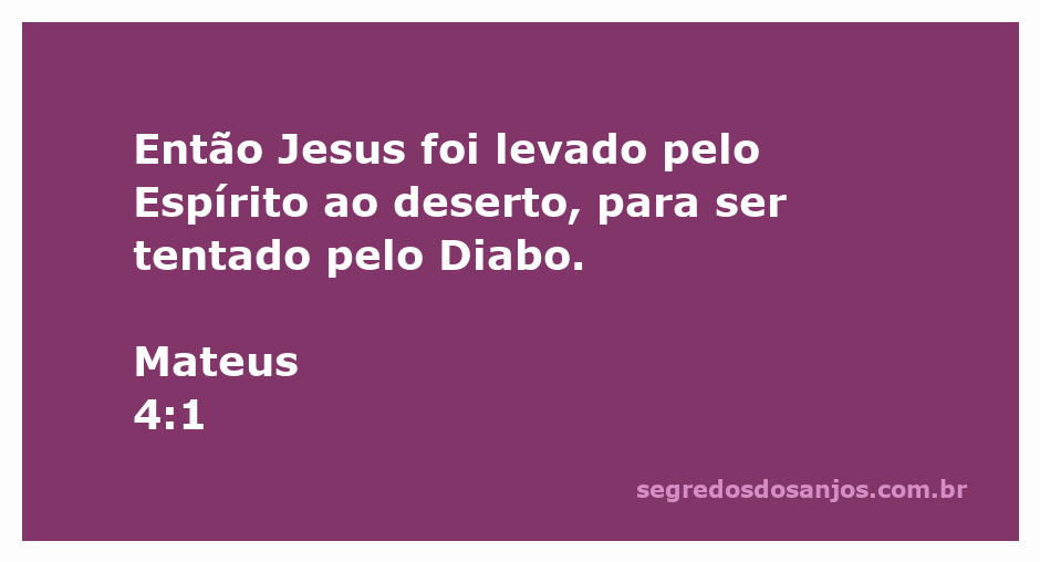 Imagem de Jesus sendo levado pelo Espírito ao deserto para enfrentar a tentação do Diabo.