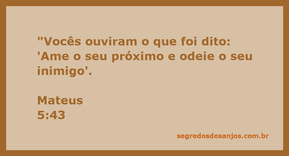 Citação do versículo Mateus 5:43 sobre amor ao próximo e inimigos.