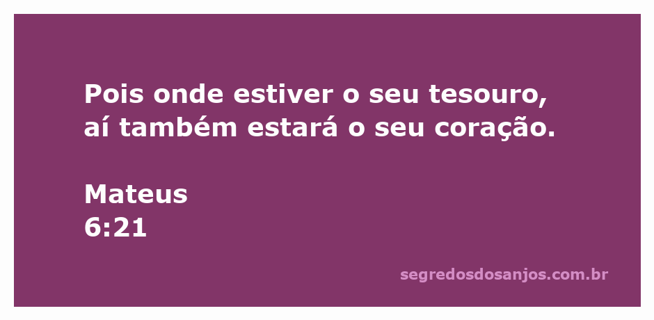 Imagem representativa do versículo Mateus 6:21, destacando a relação entre tesouro e coração.
