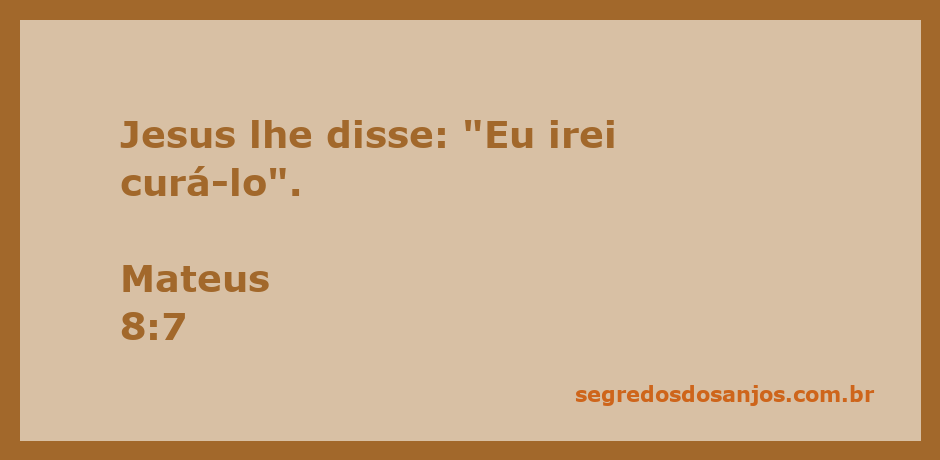 Imagem de Jesus curando um homem enfermo, representando a passagem de Mateus 8:7.