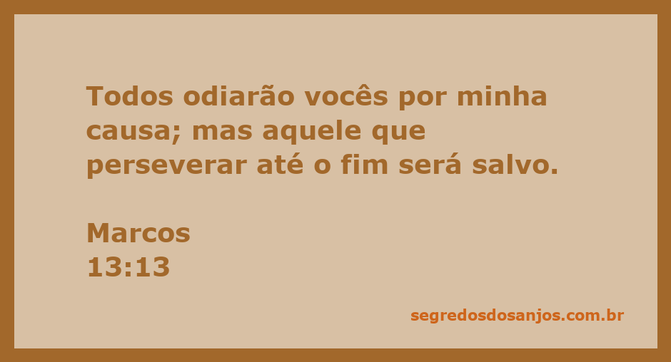 Versículo bíblico de Marcos 13:13 sobre perseverança e salvação em tempos difíceis.