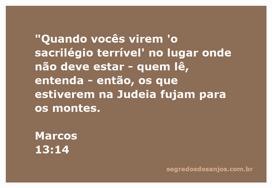 Ilustração do versículo Marcos 13:14, representando o sacrilégio terrível em um contexto de fuga para os montes.