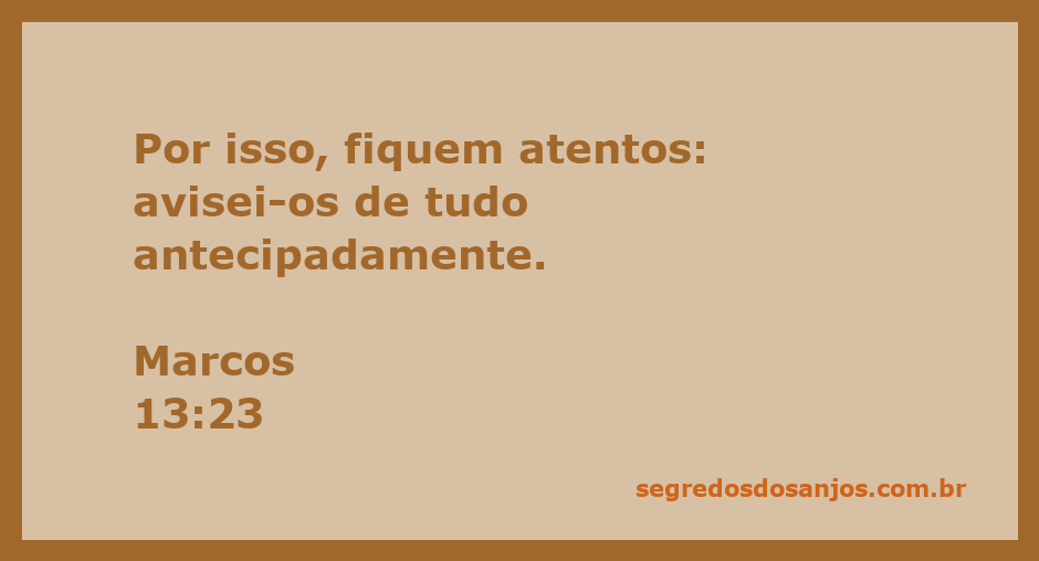 Versículo bíblico Marcos 13:23 destacando a importância de estar atento às mensagens divinas.