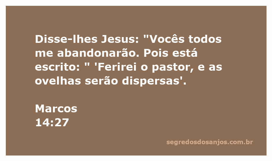 Jesus prevendo a dispersão de seus discípulos após sua prisão.