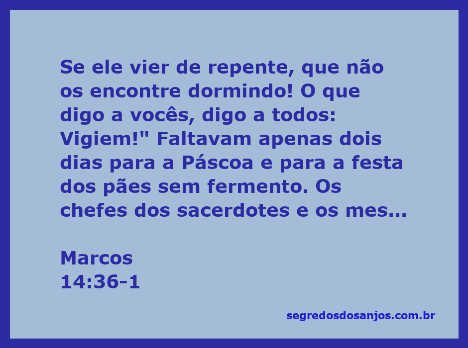 Jesus alertando seus discípulos sobre a vigilância antes da Páscoa.