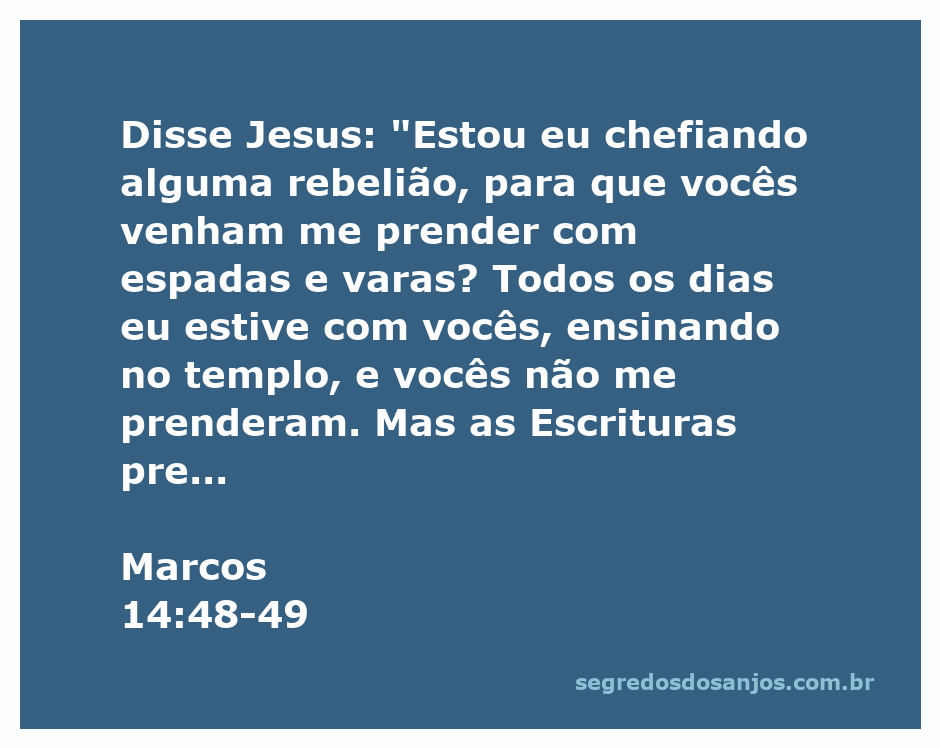 Jesus questionando a multidão que o prendeu, enfatizando que ensinou no templo e que as Escrituras devem ser cumpridas.