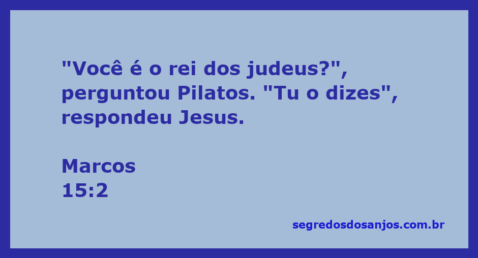 Jesus respondendo a Pilatos sobre sua identidade como rei dos judeus