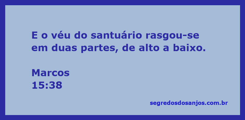 Rasgo do véu do santuário simbolizando o acesso direto a Deus após a morte de Jesus.