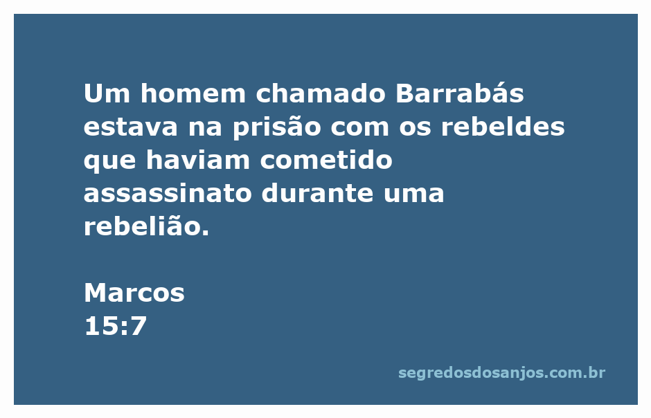 Imagem que ilustra a prisão de Barrabás, um rebelde mencionado em Marcos 15:7, com um fundo que representa a era bíblica.