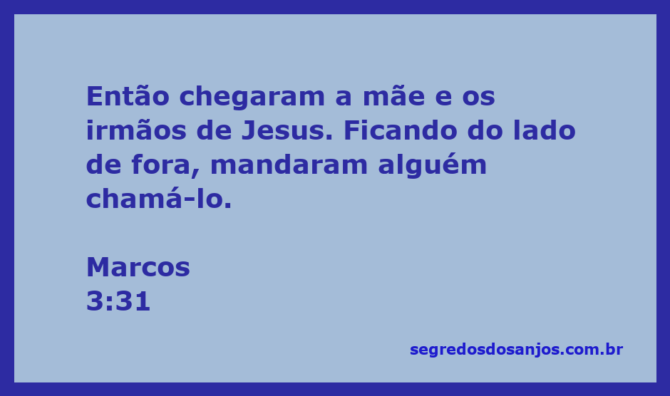 Imagem representando a mãe e os irmãos de Jesus chamando-o do lado de fora.