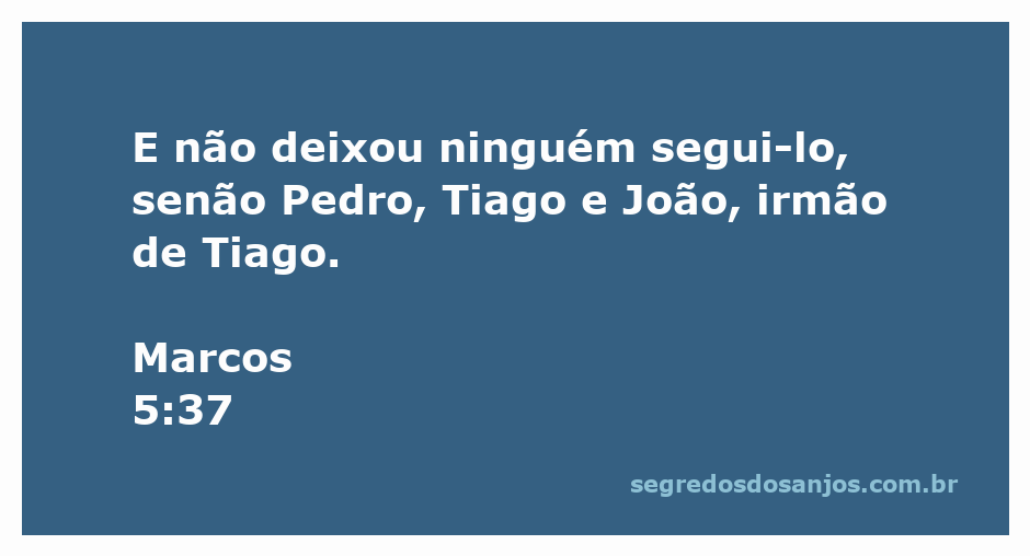 Jesus com Pedro, Tiago e João, enquanto se dirige a um milagre em Marcos 5:37.