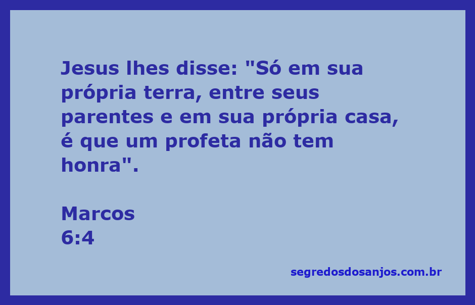 Jesus falando sobre a falta de honra dos profetas em sua terra natal.