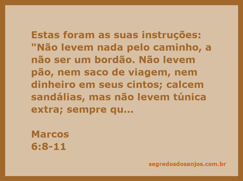 Instruções de Jesus aos discípulos sobre como viajar e pregar, conforme Marcos 6:8-11.