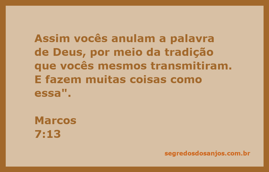 Imagem representando a passagem de Marcos 7:13, destacando a crítica à tradição que anula a palavra de Deus.