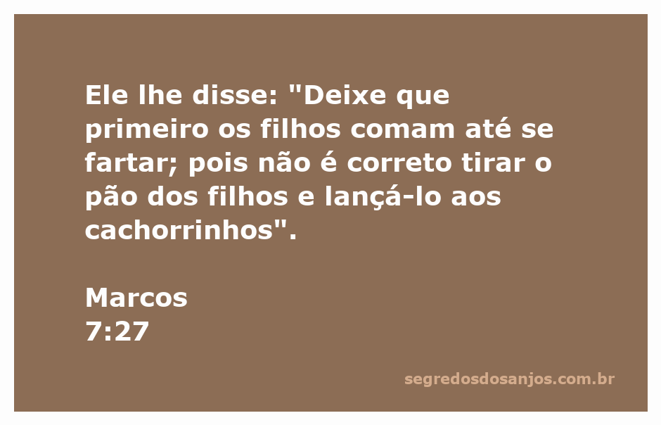 Ilustração da passagem bíblica Marcos 7:27, onde Jesus fala sobre a prioridade dos filhos em receber alimento.