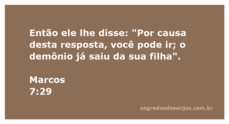 Jesus cura a filha de uma mulher ao dizer que o demônio saiu dela.