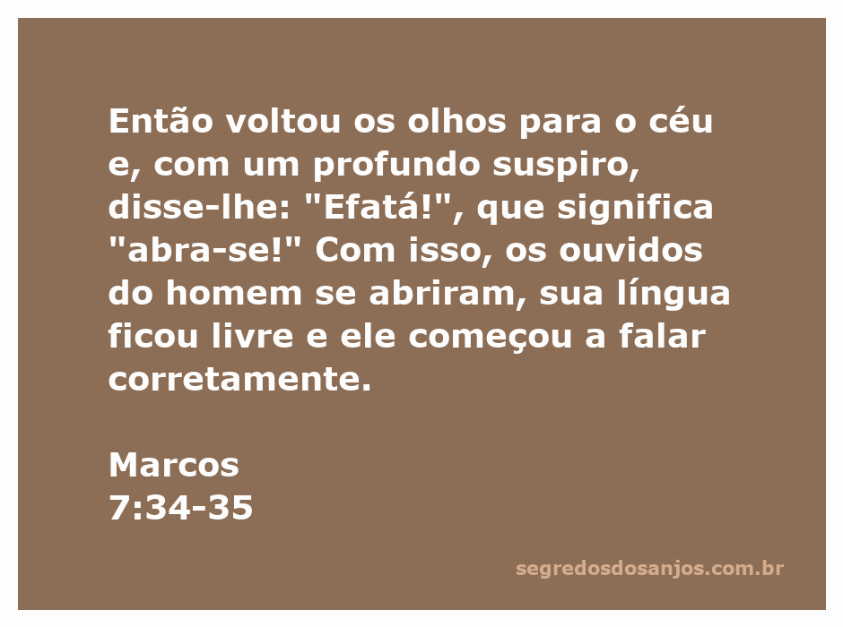 Jesus cura um homem surdo e mudo, abrindo seus ouvidos e soltando sua língua.