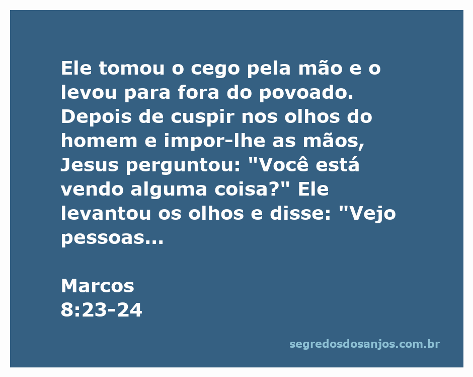 Ilustração de Jesus curando um homem cego, levando-o para fora da cidade, mostrando o momento em que ele começa a ver pessoas como árvores.
