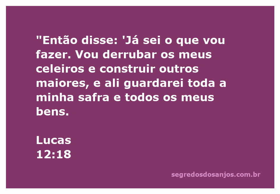 Imagem de um homem planejando a construção de celeiros maiores para armazenar sua safra e bens, inspirado no versículo de Lucas 12:18.