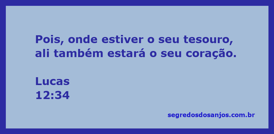 Ilustração do versículo Lucas 12:34 sobre o tesouro e o coração.
