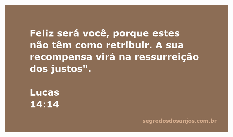 Ilustração da passagem bíblica Lucas 14:14 sobre a recompensa na ressurreição dos justos.