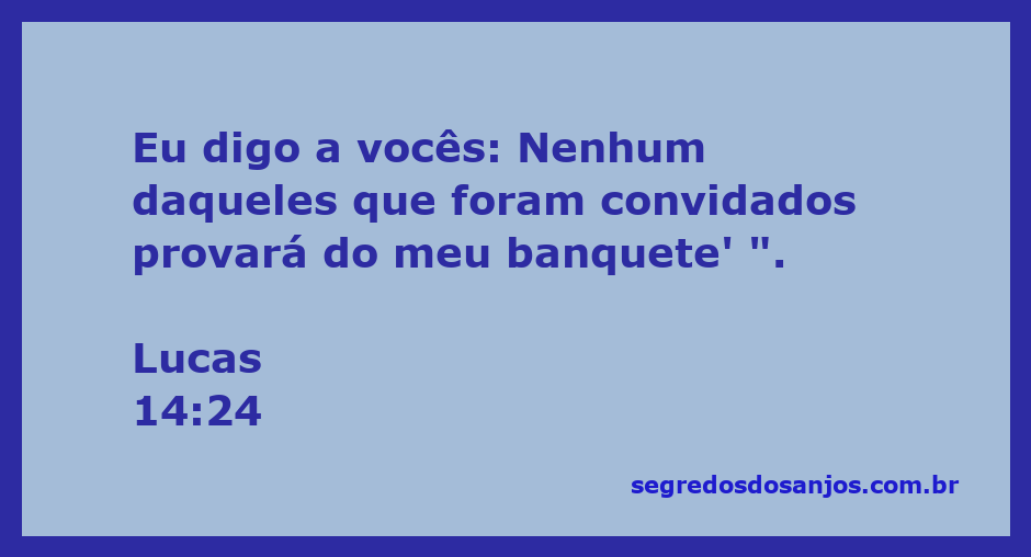 Convite ao banquete de Jesus, representando a rejeição dos convidados conforme Lucas 14:24.