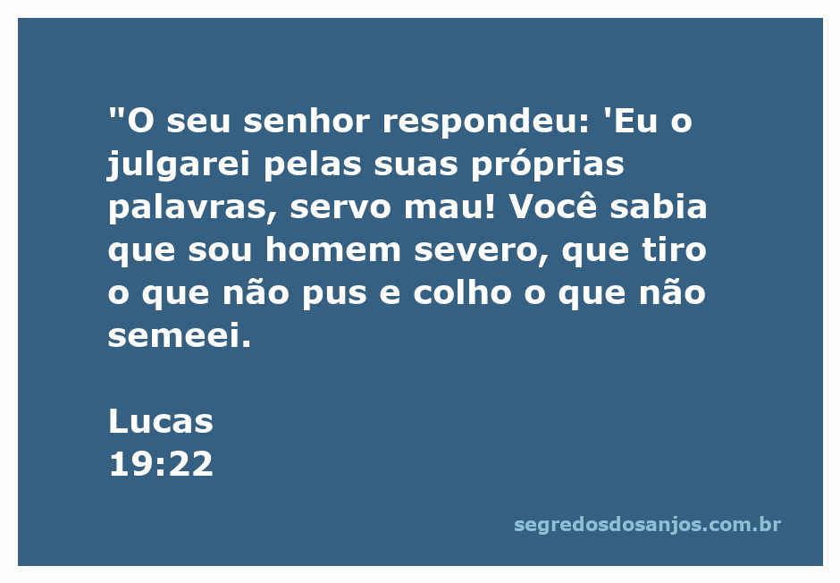 Ilustração do versículo Lucas 19:22, enfatizando o julgamento e a severidade do senhor sobre o servo mau.