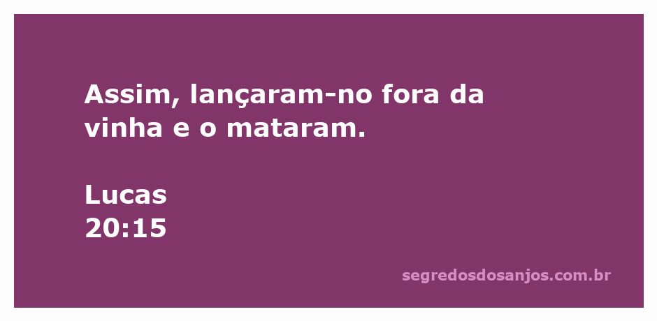 Representação artística da cena em que Jesus é rejeitado e morto, conforme Lucas 20:15.
