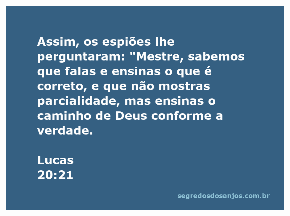 Imagem representando a passagem de Lucas 20:21, onde espiões questionam Jesus sobre a verdade e a justiça de seus ensinamentos.