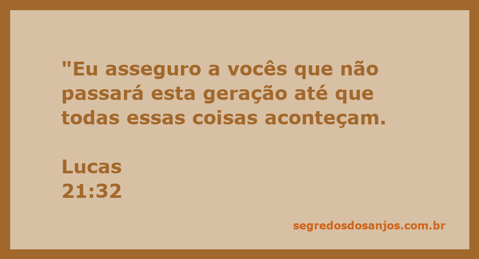 Versículo bíblico de Lucas 21:32 em uma bela caligrafia sobre fundo tranquilo