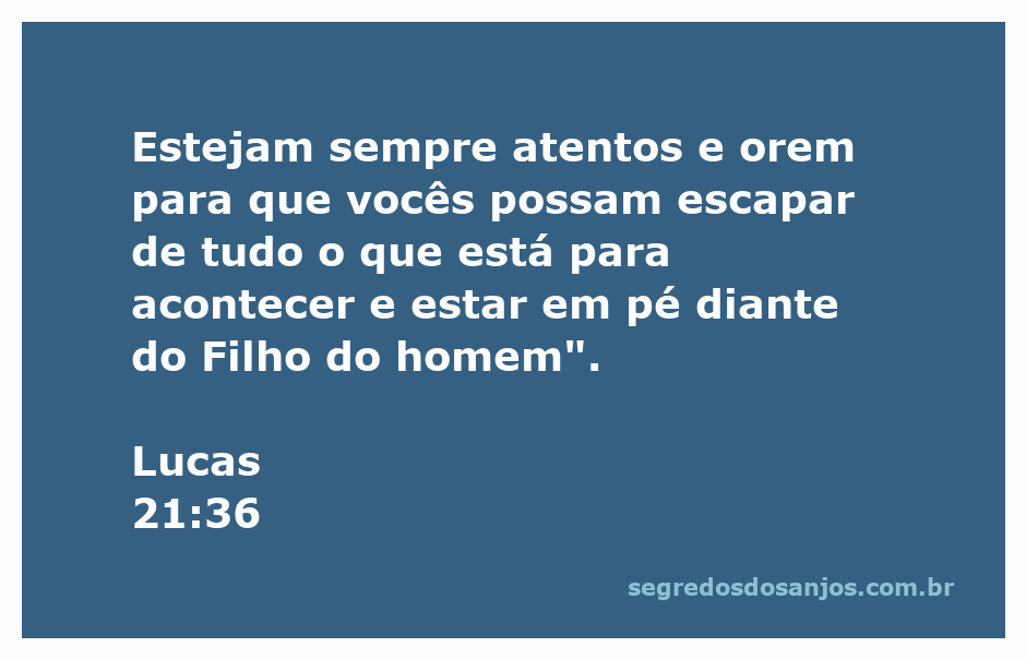 Imagem que ilustra o versículo Lucas 21:36, destacando a importância da vigilância e oração.