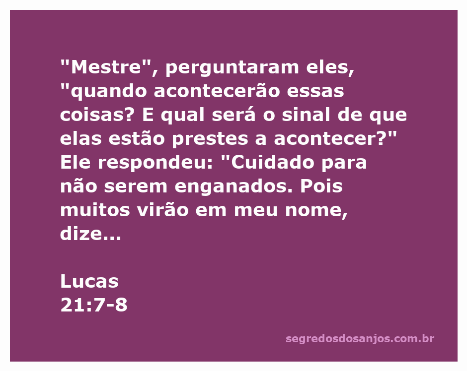 Imagem representativa do versículo Lucas 21:7-8, mostrando pessoas questionando e uma figura que simboliza Jesus alertando sobre falsos profetas.