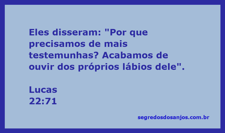 Os líderes religiosos questionando a necessidade de mais testemunhas após ouvirem Jesus