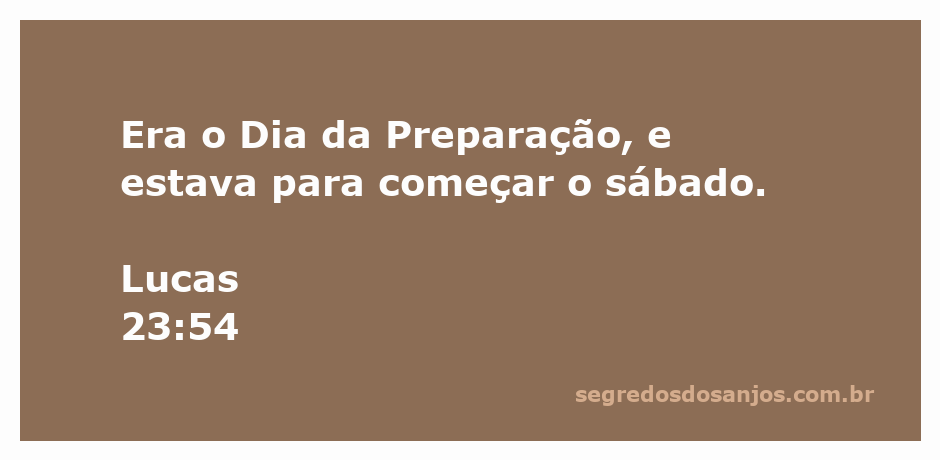 Representação do Dia da Preparação antes do Sábado, conforme Lucas 23:54.