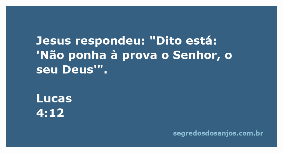 Jesus ensinando sobre a importância de não testar a Deus em Lucas 4:12