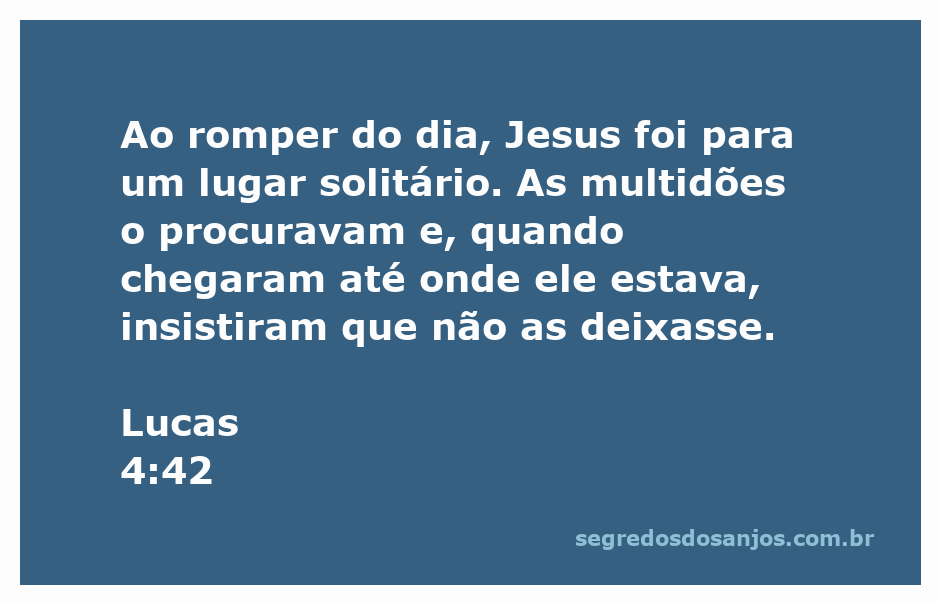 Jesus em um lugar solitário, sendo procurado pelas multidões ao amanhecer.