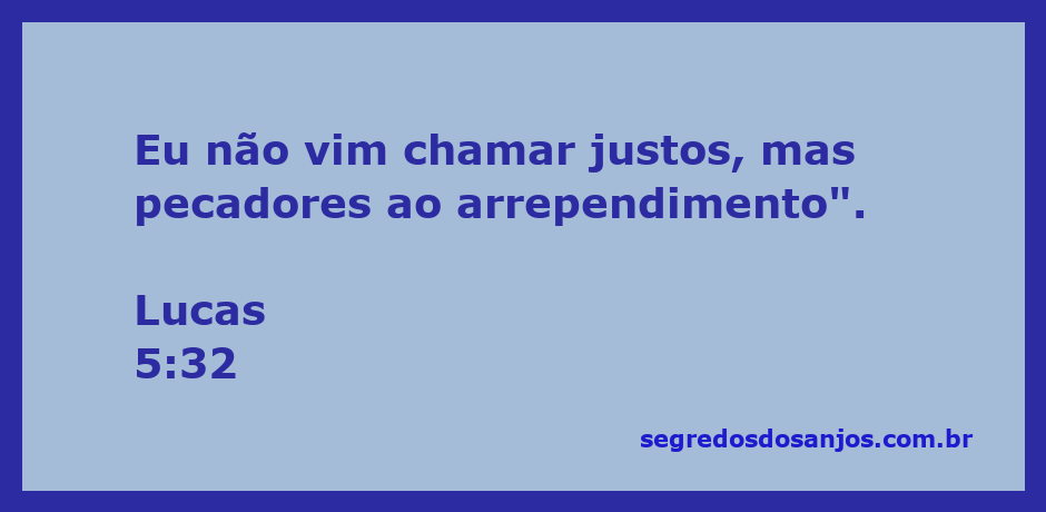 Jesus chamando pecadores ao arrependimento, conforme Lucas 5:32.