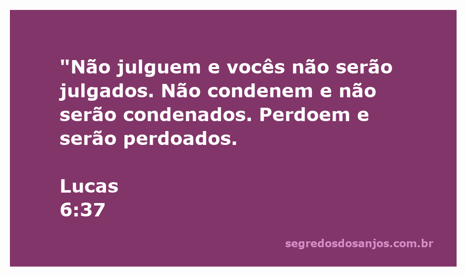 Imagem ilustrativa do versículo Lucas 6:37, que fala sobre não julgar e perdoar.