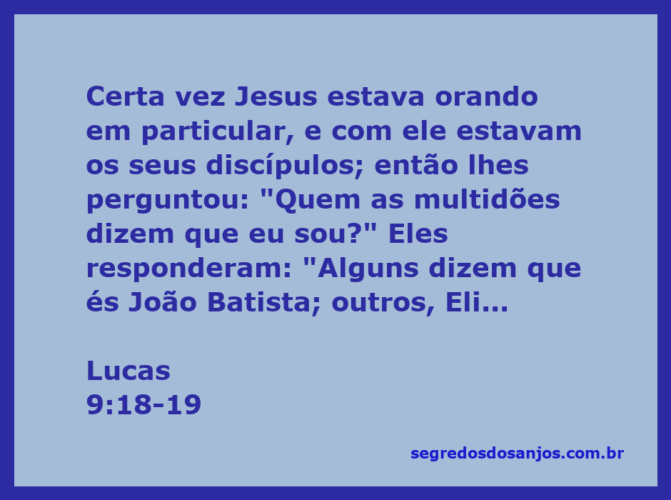 Jesus orando com seus discípulos, questionando sobre sua identidade.