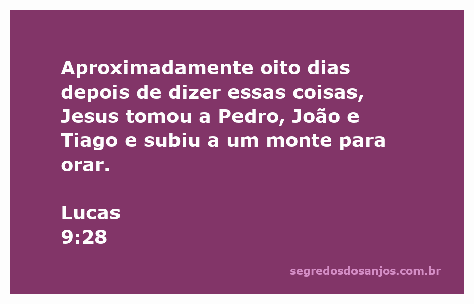 Jesus orando no monte com Pedro, João e Tiago, conforme Lucas 9:28.
